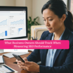 What Business Owners Should Track When Measuring SEO Performance
