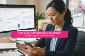 What Business Owners Should Track When Measuring SEO Performance