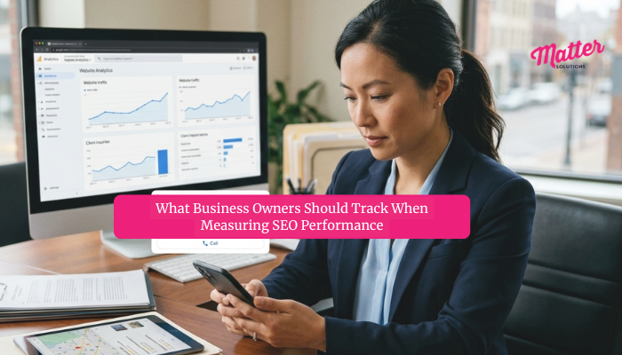 What Business Owners Should Track When Measuring SEO Performance